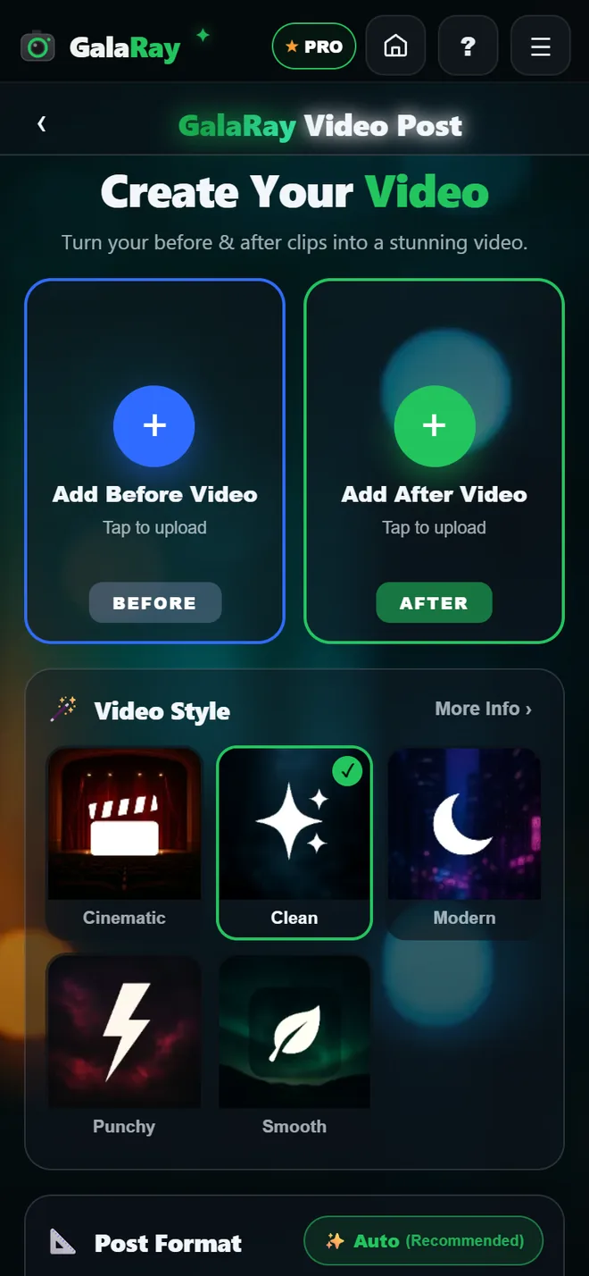 The GalaRay Video Post screen: two large slots reading Add Before Video and Add After Video, and a Video Style picker showing five tiles — Cinematic, Clean, Modern, Punchy and Smooth — with Clean selected, above a Post Format row set to Auto.